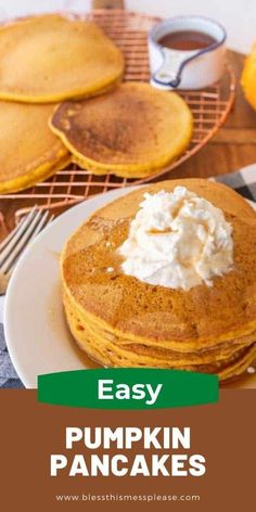 easy pumpkin pancakes with whipped cream on top are the perfect fall breakfast or brunch