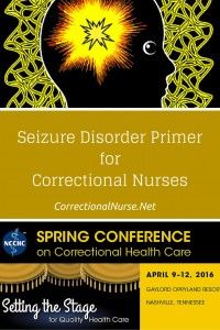 Seizure Disorder Primer for Correctional Nurses Nurse Midwife, Becoming A Nurse, Justice System, Nursing Programs, Nursing Study, County Jail, Home Health Care