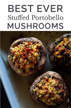 three stuffed mushrooms on a baking sheet with the words best ever stuffed portobella mushrooms