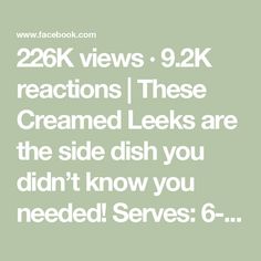 the text reads, 240k views 9 2k reactions these creamed leaks are the side dish you didn't know you needed