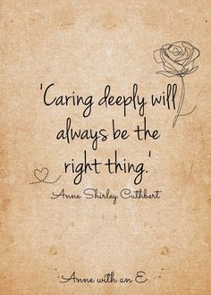 an old paper with a quote on it saying caring deeply will always be the right thing