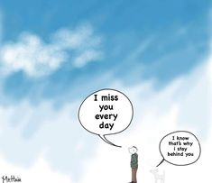 a man standing on top of a hill with a speech bubble saying i miss you every day