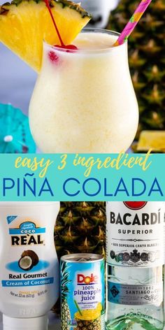 a pineapple drink in a glass next to other drinks and condiments with text overlay that reads easy 3 ingredient pina cola