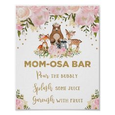 the mom - oa bar sign is shown with flowers and deers on it