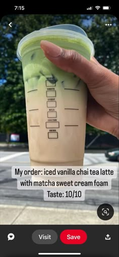 someone is holding up a cup with ice cream in it and the caption reads, my order iced vanilla chai tea latte with matcha sweet cream foam