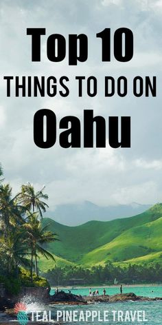 the top 10 things to do on oahuu