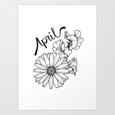 an art print with flowers and the word april written in black ink on white paper