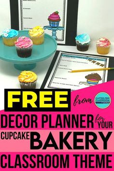 a cupcake with the text free decor planner for your cupcake bakery classroom theme