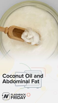 What does a review of the evidence on the effects of coconut oil on weight loss and belly fat find? Polycystic Ovarian Syndrome, Flashback Friday, Abdominal Fat, Soybean Oil, How To Eat Less, Fatty Acids, Fruits And Vegetables