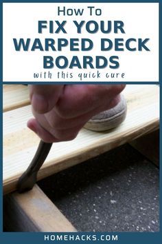 a person using a hammer to fix a wooden bench with text overlay that reads how to fix your warped deck boards with this quick care