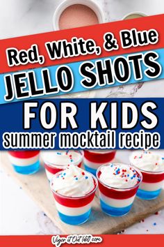 red, white and blue jello shots for kids with text overlay that reads