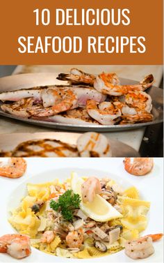 seafood and pasta dishes with text overlay that reads 10 delicious seafood recipes