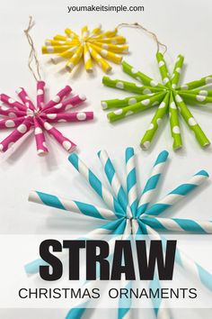 How to make 3 simple Christmas ornaments from straws. Such a simple family craft project. Simple Christmas Ornaments, Diy Straw, Straw Crafts, Family Crafts, Diy Holiday Decor, Paper Straws, Easy Sewing Projects, All Craft, Diy Holiday