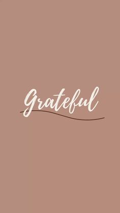 the word grateful written in white on a brown background