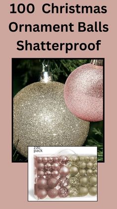 two christmas ornaments are shown with the words, 100 christmas ornament balls shatteredproof