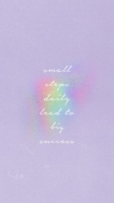 a rainbow colored background with the words small things are meant to be loved by someone