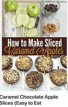 caramel chocolate apple slices easy to eat with text overlay that says how to make sliced caramel apples