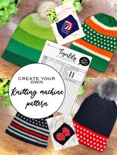 knitted beanies with the words create your knitting machine pattern next to them on a wooden surface