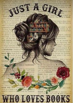 a woman's head with books on it and the words just a girl who loves books