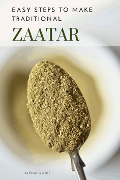 a spoon full of food with the words easy steps to make traditional zaatar