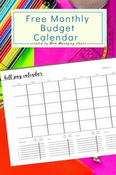 the free printable budget calendar is on top of colored papers and pencils, with text overlay