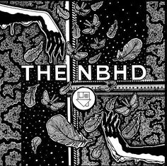 a black and white poster with the words, the nbhdd on it