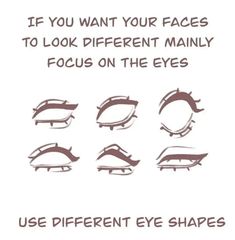 different types of eyes with the words, if you want your faces to look different mainly focus on the eyes