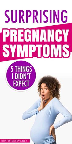 a pregnant woman with her hand on her chin and the words, surprising pregnancy symptoms 5 things i didn't expect