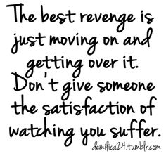 Best revenge Citation Force, Now Quotes, Getting Over, The Best Revenge, Ex Husbands