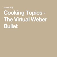 Cooking Topics - The Virtual Weber Bullet Beef Chuck Short Ribs, Pork Tenderloin Rub, Pork Loin Back Ribs, Brisket Burnt Ends, Weber Smokey Mountain, Brisket Flat, Beef Back Ribs, Standing Rib Roast, Beef Round