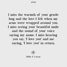 a poem written in black and white with the words i miss the warmth of your gentle hug