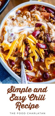 an easy chili recipe in a white bowl with cheese on top and the words, simple and easy chili recipe