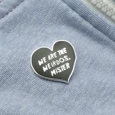 Hale Geek Squad | Maximoff Hale We Are The Weirdos Mister, Jacket Pins, Pin Game, Cool Pins, Soft Grunge, Cute Pins, Ravenclaw, The Craft, Button Pins