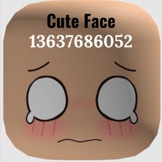 a close up of a person's face with the words cute face on it