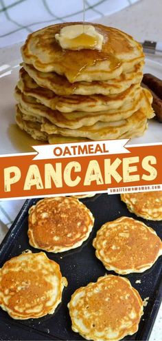 pancakes with maple syrup being drizzled on top and an orange sign that says oatmeal pancakes