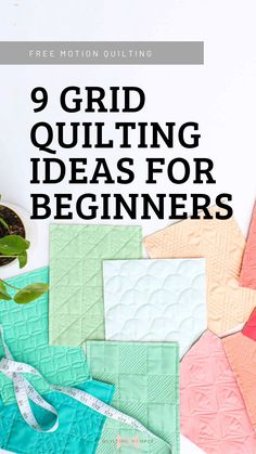 the 9 grid quilting ideas for beginners