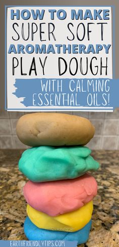 Picture of stack of homemade play dough with text overlay How to Make Super Soft Aromatherapy Play Dough With Calming Essential Oils Lavender Play Dough Recipe, Essential Oil Play Dough, Aromatherapy Playdough Recipe, Homemade Scented Playdough, Essential Oil Playdough Recipe, Diy Sensory Dough, How To Make Dough To Play With, How To Make Play Doh Homemade, Scented Play Dough Recipe