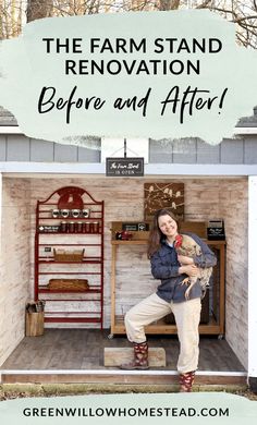 a woman holding a chicken in her arms with the words, the farm stand renovation before and after