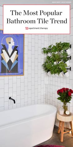 the most popular bathroom tile trend for every room in your home, from floor to ceiling