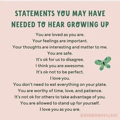 a poem written in green and pink with the words, statements you may have needed to hear growing up