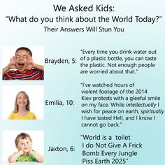 an advertisement for children's books with the words, we asked kids what do you think about the world today?