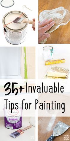 several pictures with the words, 35 + invalvable tips for painting on them