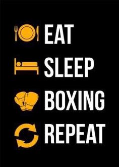 the words eat sleep boxing repeat are in white and yellow on a black background,