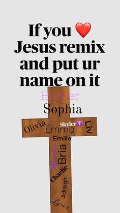 a cross with the words if you love jesus and put ur name on it