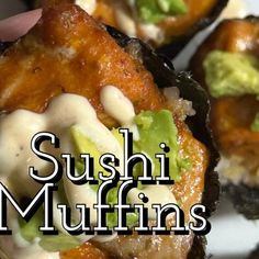 sushi muffins with sauce and avocado on top, sitting on a white plate