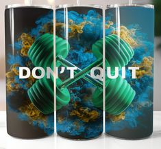 three canisters with the words don't quit and dumbble weight on them