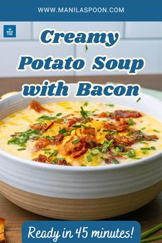 the creamy potato soup with bacon is ready in 15 minutes and it's so good to eat