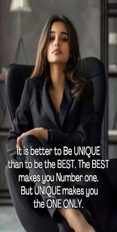 a woman sitting in a chair with her legs crossed and the words it is better to be unique than to be the best