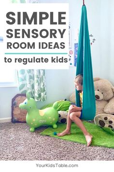 a little boy sitting in a hammock with stuffed animals around him and the text overlay reads simple sensory room ideas to regulate kids