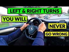 a person driving a car with the words left and right turns you will never go wrong